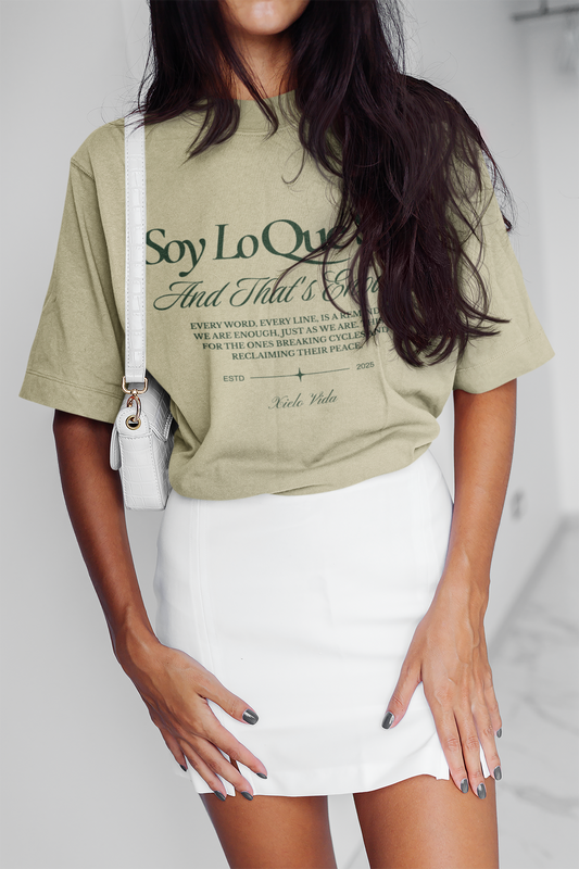 Soy Lo Que Soy. And That’s Enough. – Women’s Oversized Affirmation Tee (Faded Eucalyptus)